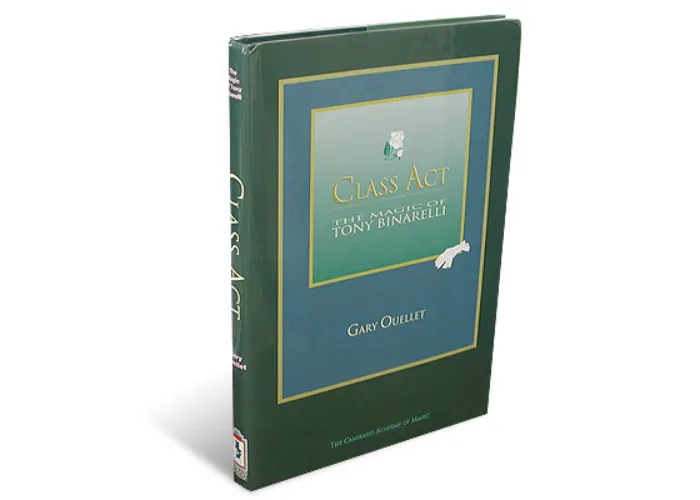 Class Act - Tony Binarelli book by Ouellet