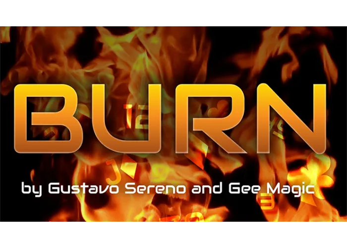 BURN by Gustavo Sereno and Gee Magic