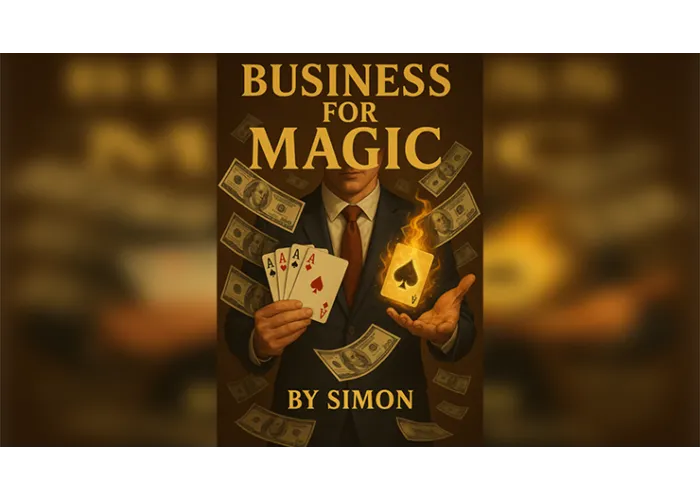 Business For Magic - The Magician's Guide to Making Money by Saymon eBook DOWNLOAD