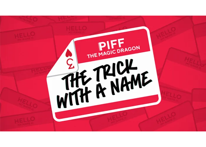 The Trick With A Name by Piff the Magic Dragon