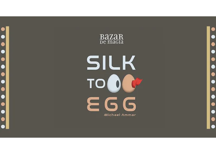 Silk to Egg by Michael Ammar and Bazar de Magia