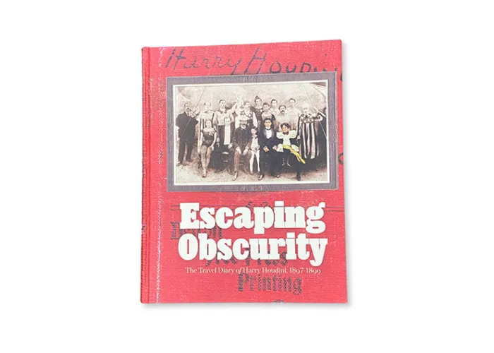 Escaping Obscurity - The Travel Diary of Harry Houdini 1897-1899