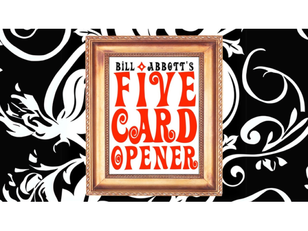 The Five Card Opener by Bill Abbott