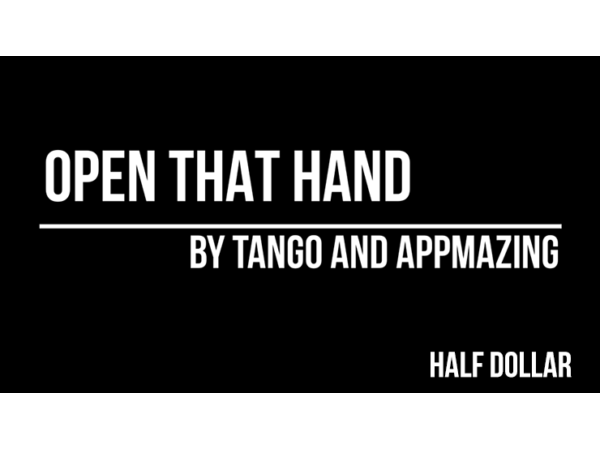 Open That Hand (Half Dollar) by Tango Magic(D0210)