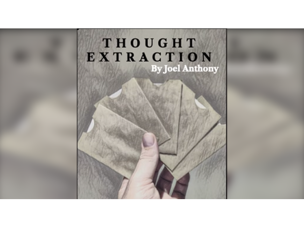 Thought Extraction by Joel Anthony