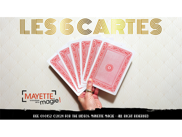The 6 Cards by Mayette Magie Moderne