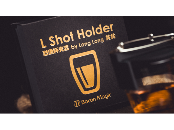 L Holder (Shot Glass) by Long Long & Bacon Magic
