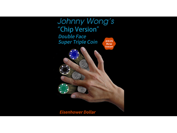 Double Face Super Triple Coin Chip Version (Eisenhower) by Johnny Wong