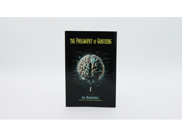 The Foolosophy of Conjuring (Softbound) - Book