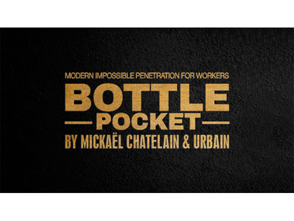 Bottle Pocket Gentlemen's Magic, Mickael Chatelain & Urbain