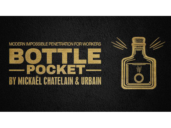 Bottle Pocket Gentlemen's Magic, Mickael Chatelain & Urbain