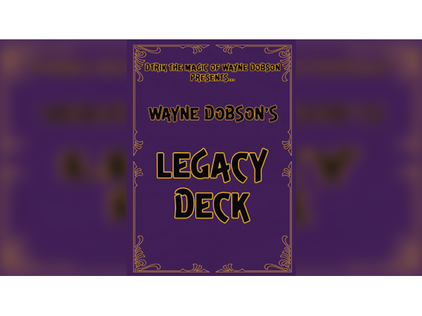 Legacy Deck by Wayne Dobson