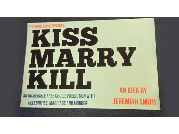 The Magic Apple presents Kiss Marry Kill by Jeremiah Smith