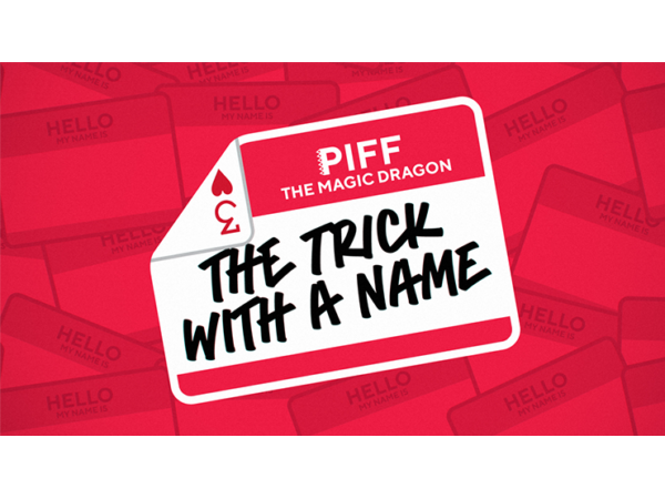 The Trick With A Name by Piff the Magic Dragon