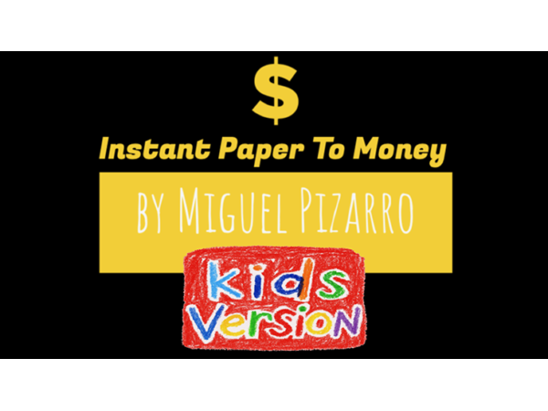 Instant Paper to Money Kid Version (Dollar) by Miguel Pizarro and Crazy Jokers