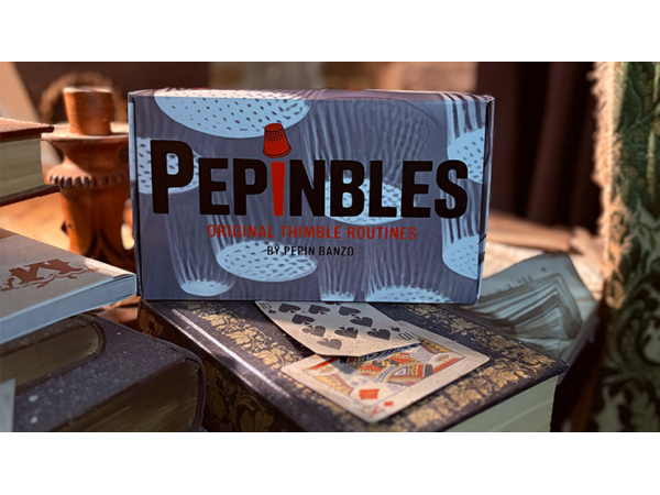 PEPINBLES: Original Thimble Routines by Pepin Banzo