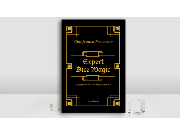 Expert Dice Magic: A Complete Course On Magic With Dice by Gianfranco Preverino  - Book