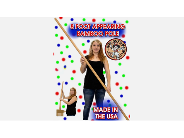 Appearing Bamboo Pole - 8 Feet By Big Guys Magic