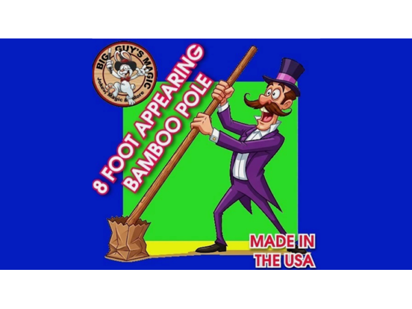 Appearing Bamboo Pole - 8 Feet By Big Guys Magic