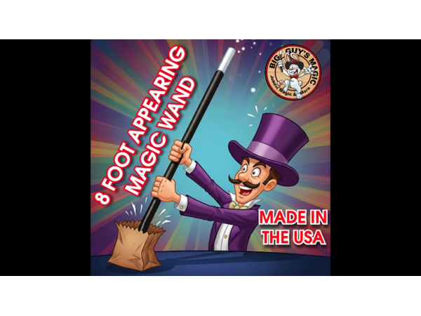 The Appearing 8-Foot Wand! By Big Guys Magic