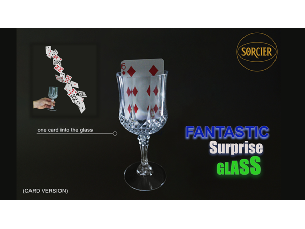 Fantastic Surprise Glass (Card Version)  by Sorcier Magic