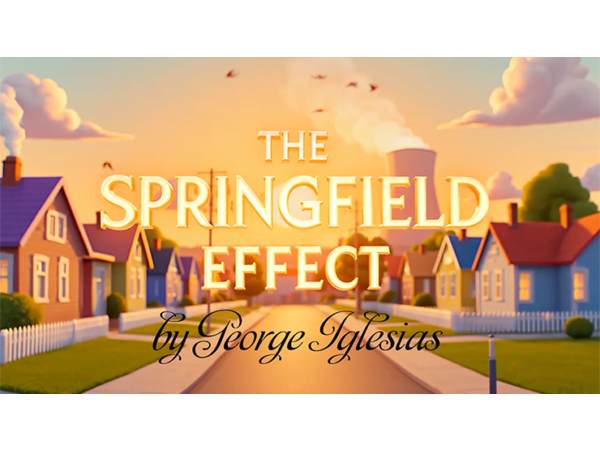 The Springfield Effect by George Iglesias and Twister Magic