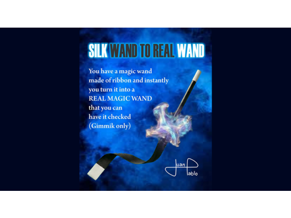 Silk Wand to Real Wand by Juan Pablo