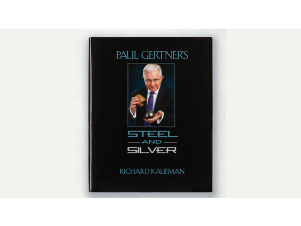 Paul Gertner's Steel and Silver by Richard Kaufman