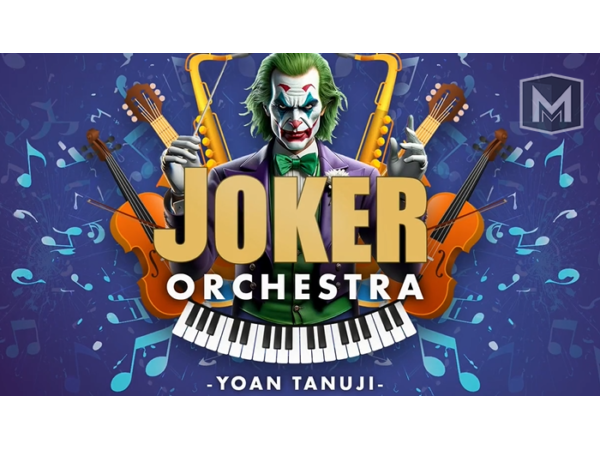 Joker Orchestra by Yoan Tanuji & Magic Dream