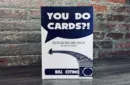 You Do Cards?! Selected Card Tricks from a Coin Guy (and Some of his Friends) by Bill Citino – Image 1