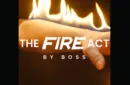 The Fire Act by Boss and Ochiu Magic – Image 1