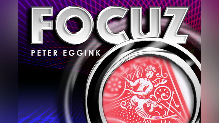 FOCUZ (Gimmicks and Online Instructions) by Peter Eggink 