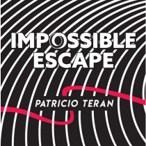 Impossible Escape by Patricio Teran