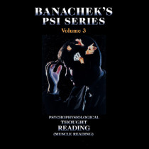 Banachek Psi Series Vol 3