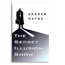 The Secret Illusion Show by Andrew Mayne