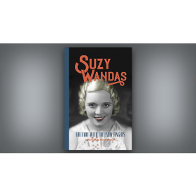 Suzy Wandas: The Lady with the Fairy Fingers by Kobe and Christ Van Herwegen - Book