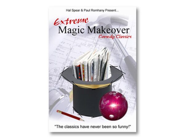 Extreme Magic Makeover by Hal Spear and Paul Romhany - eBook DOWNLOAD