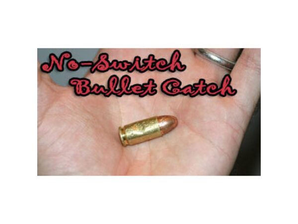 Bullet Catch No Switch by G Sparks