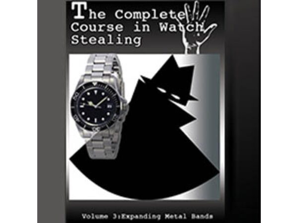 The complete course in watch stealing Vol 3 Expanding Metal Bands (DVD)