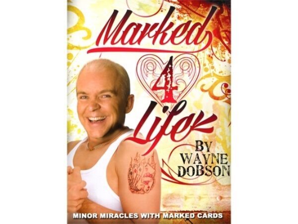 Marked 4 Life by Wayne Dobson