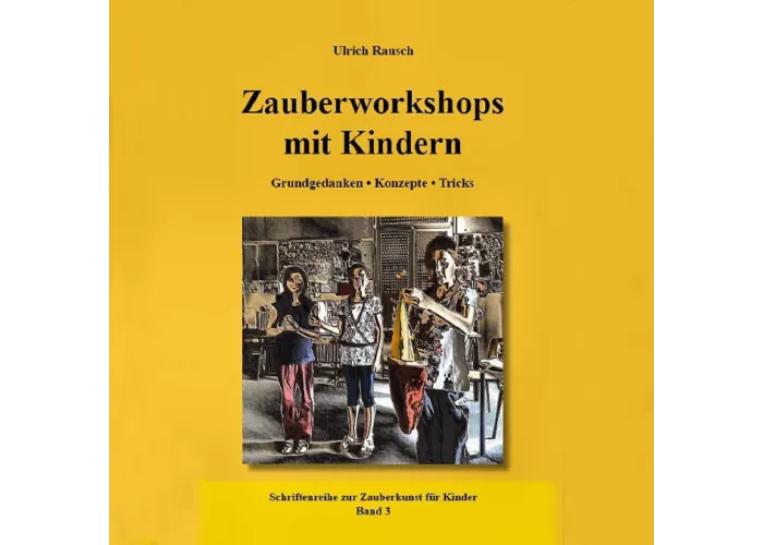 Zauberworkshops mit Kindern von Ulrich Rausch