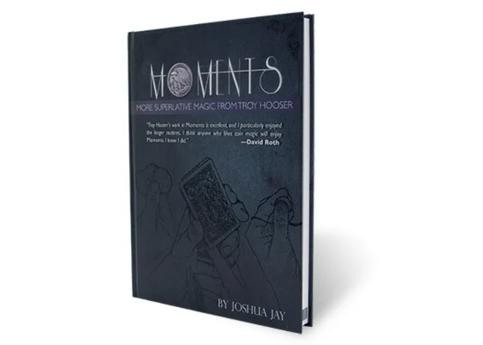 Moments by Troy Hooser, Joshua Jay and Vanishing Inc.