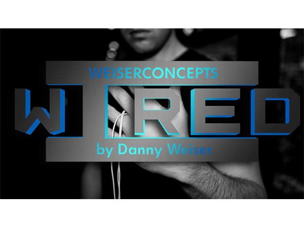 Wired (Gimmick and Online Instructions) by Danny Weiser