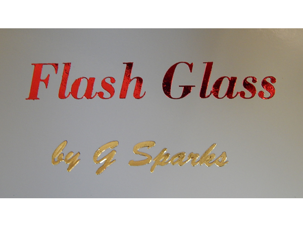 FLASH GLASS by G Spark
