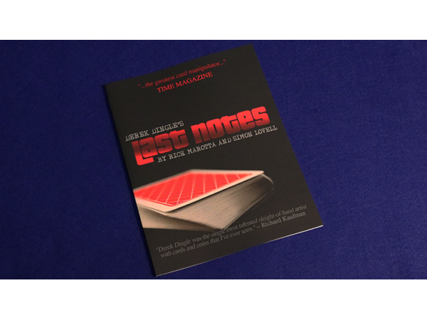 Derek Dingle's Last Notes by Simon Lovell and Rich Marotta