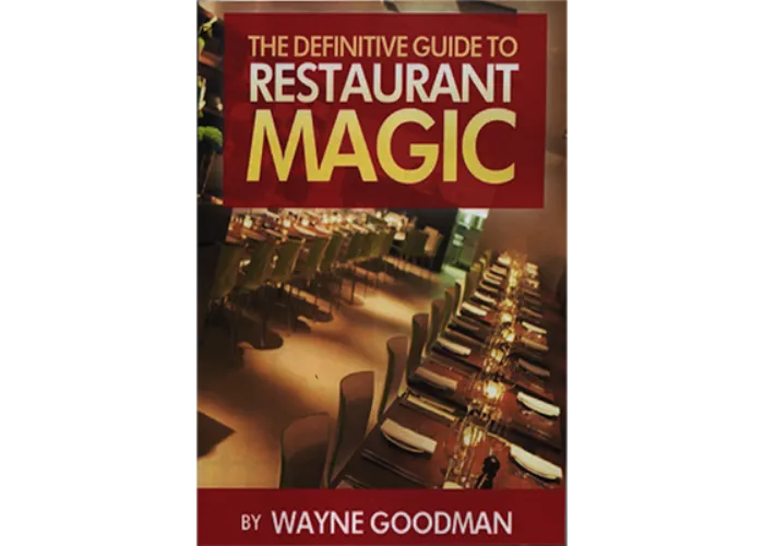 Definitive Guide to Restaurant Magic by Wayne Goodman