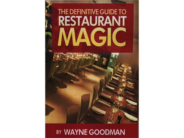 Definitive Guide to Restaurant Magic by Wayne Goodman