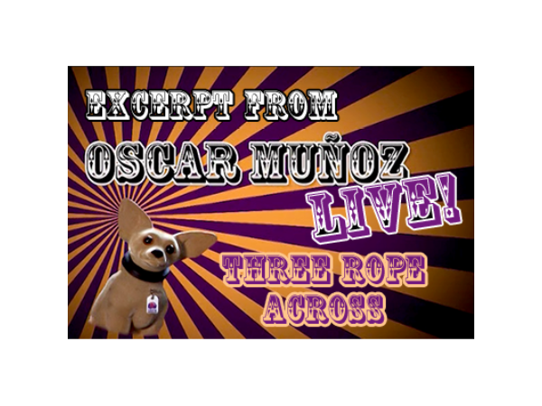 3 Rope Across  by Oscar Munoz (Excerpt from Oscar Munoz Live) video DOWNLOAD
