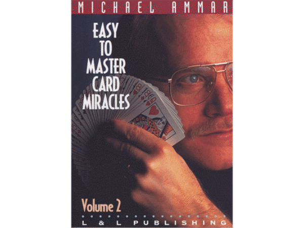 Easy to Master Card Miracles Volume 2 by Michael Ammar video DOWNLOAD