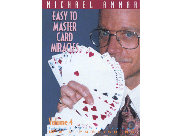 Easy to Master Card Miracles Volume 4 by Michael Ammar video DOWNLOAD